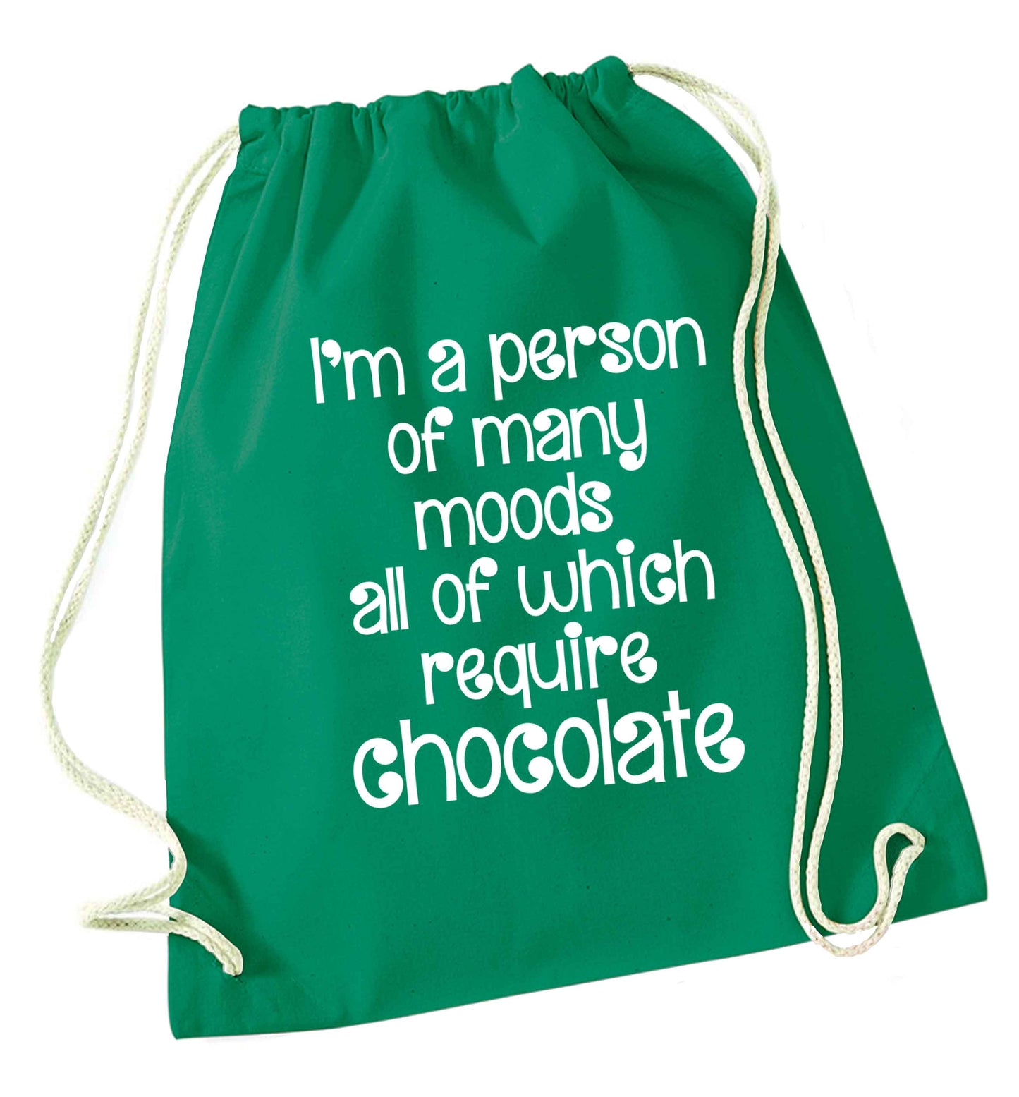 funny gift for a chocaholic! I'm a person of many moods all of which require chocolate green drawstring bag