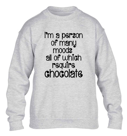 funny gift for a chocaholic! I'm a person of many moods all of which require chocolate children's grey sweater 12-13 Years