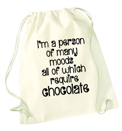 funny gift for a chocaholic! I'm a person of many moods all of which require chocolate natural drawstring bag