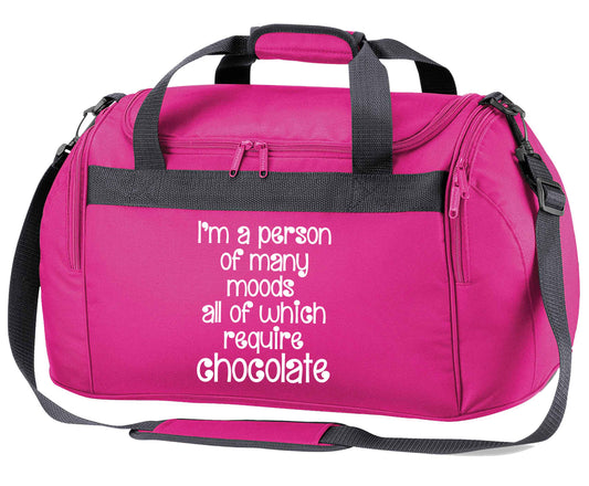 funny gift for a chocaholic! I'm a person of many moods all of which require chocolate pink holdall / duffel bag