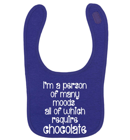 funny gift for a chocaholic! I'm a person of many moods all of which require chocolate | baby bib