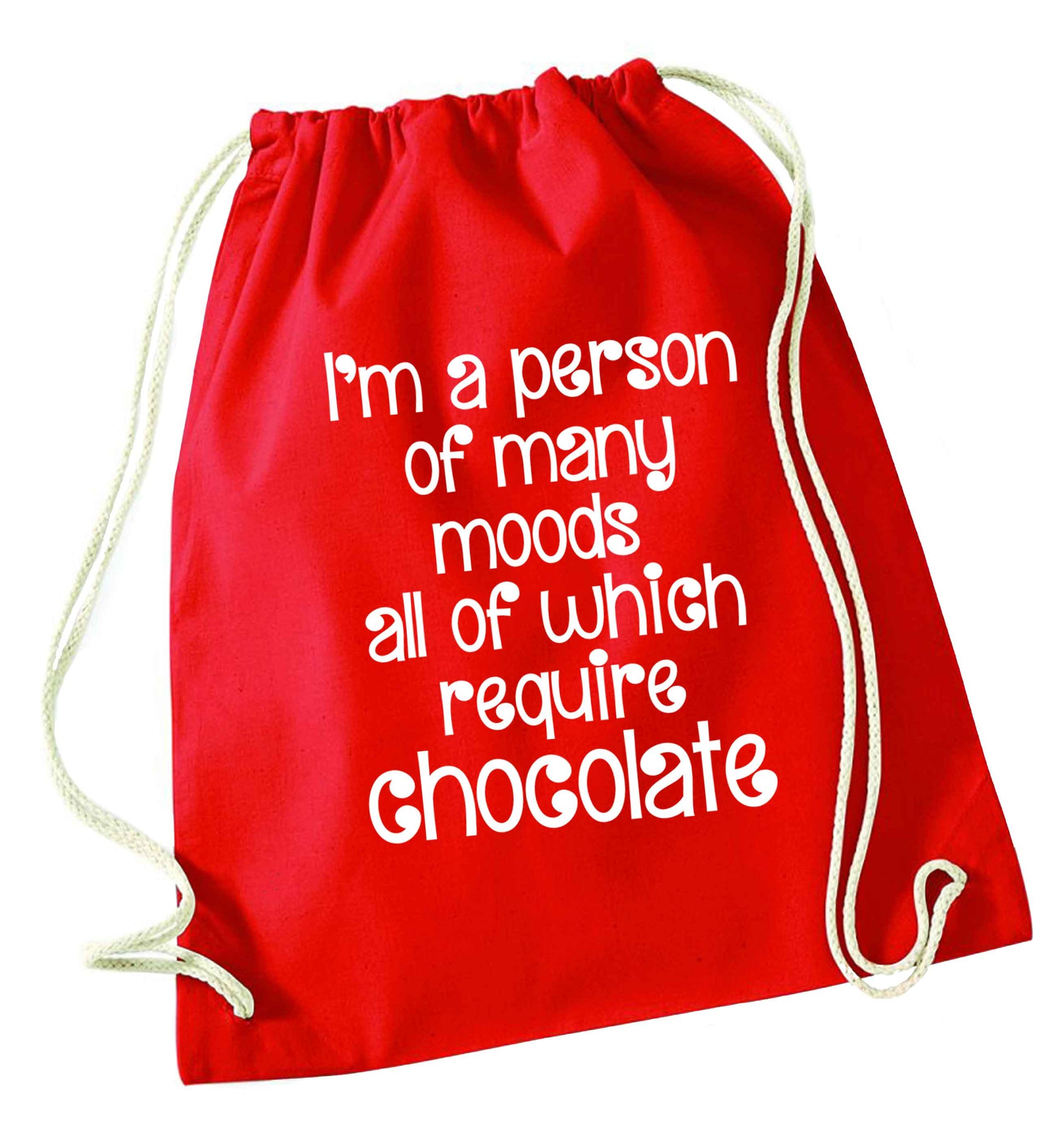 funny gift for a chocaholic! I'm a person of many moods all of which require chocolate red drawstring bag 