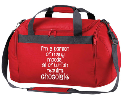 funny gift for a chocaholic! I'm a person of many moods all of which require chocolate red holdall / duffel bag