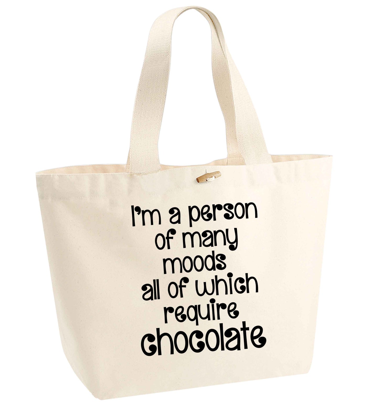 funny gift for a chocaholic! I'm a person of many moods all of which require chocolate organic cotton premium tote bag with wooden toggle in natural