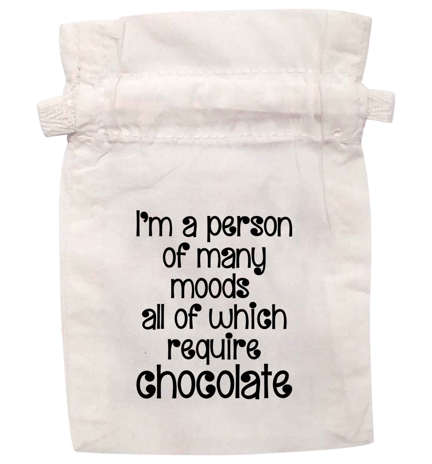 I'm a person of many moods all of which require chocolate | XS - L | Pouch / Drawstring bag / Sack | Organic Cotton | Bulk discounts available!