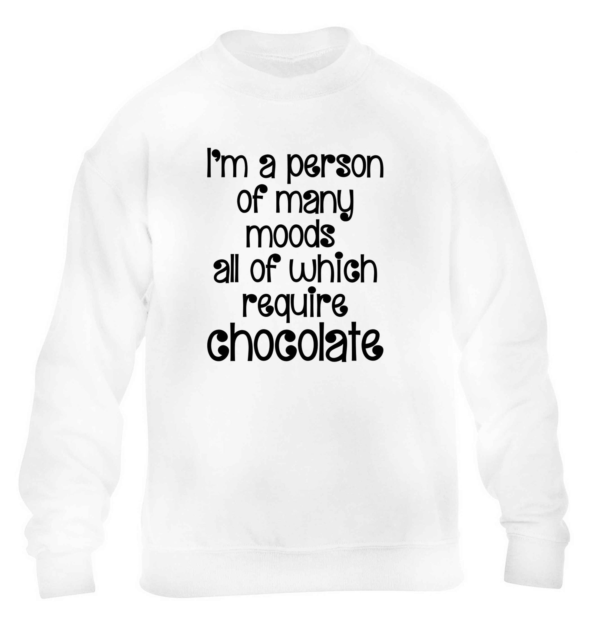 funny gift for a chocaholic! I'm a person of many moods all of which require chocolate children's white sweater 12-13 Years