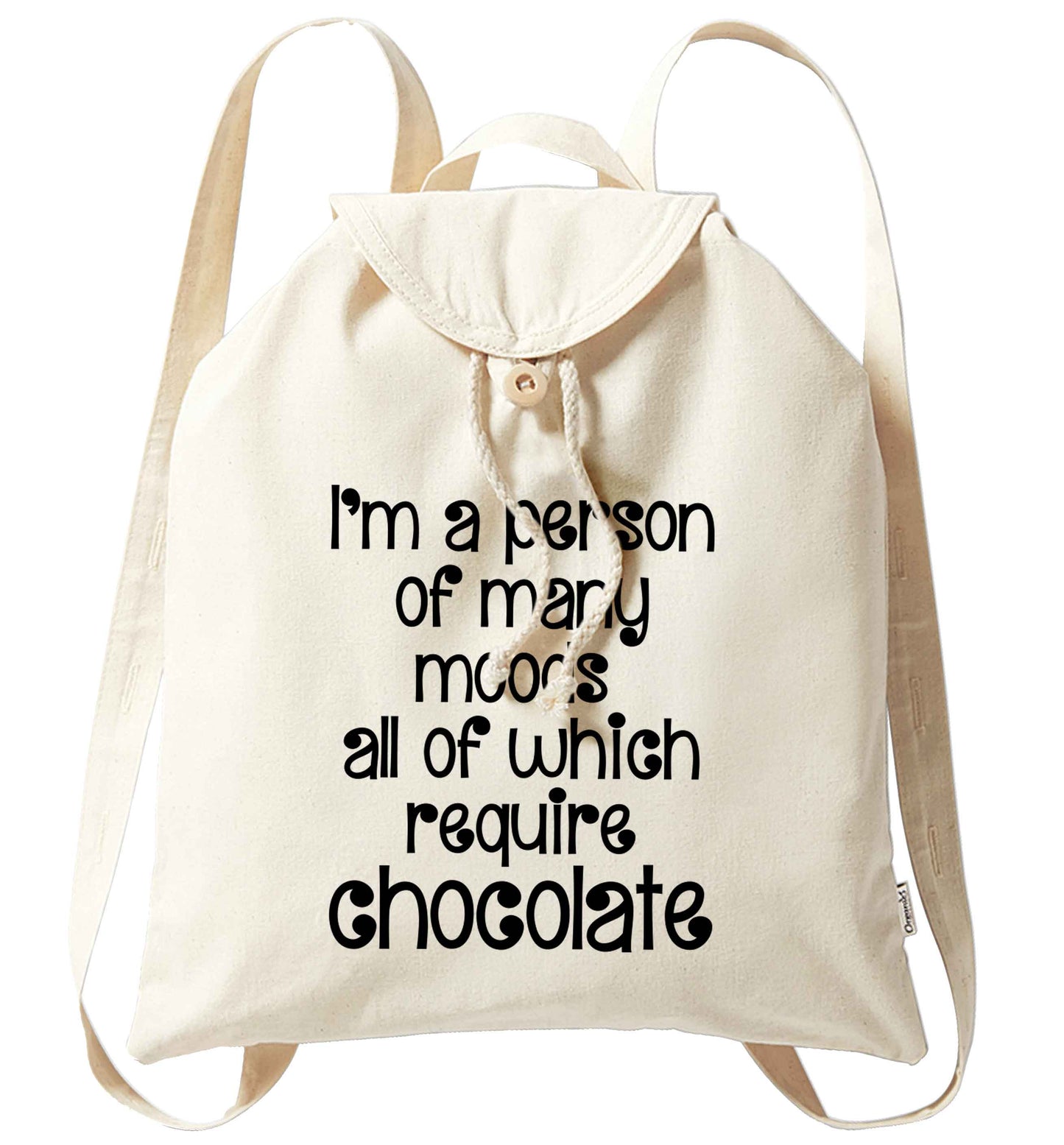 funny gift for a chocaholic! I'm a person of many moods all of which require chocolate organic cotton backpack tote with wooden buttons in natural