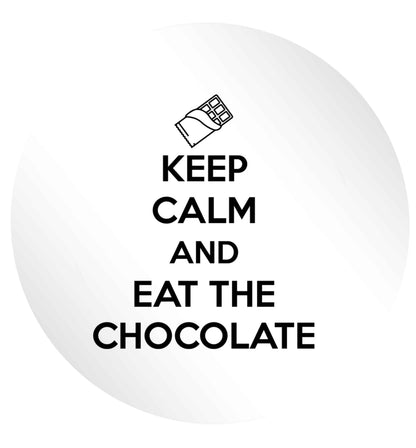funny gift for a chocaholic! Keep calm and eat the chocolate 24 @ 45mm matt circle stickers