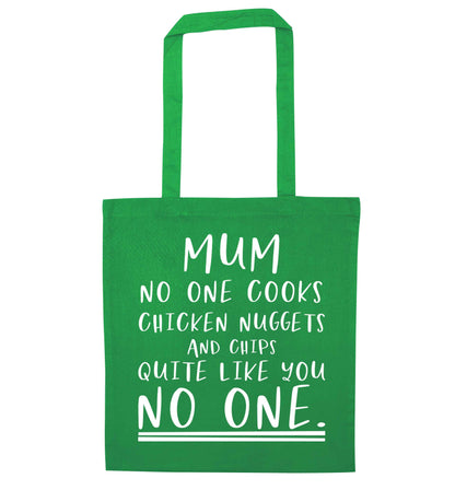 Super funny sassy gift for mother's day or birthday!  Mum no one cooks chicken nuggets and chips like you no one green tote bag