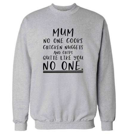 Super funny sassy gift for mother's day or birthday!  Mum no one cooks chicken nuggets and chips like you no one adult's unisex grey sweater 2XL