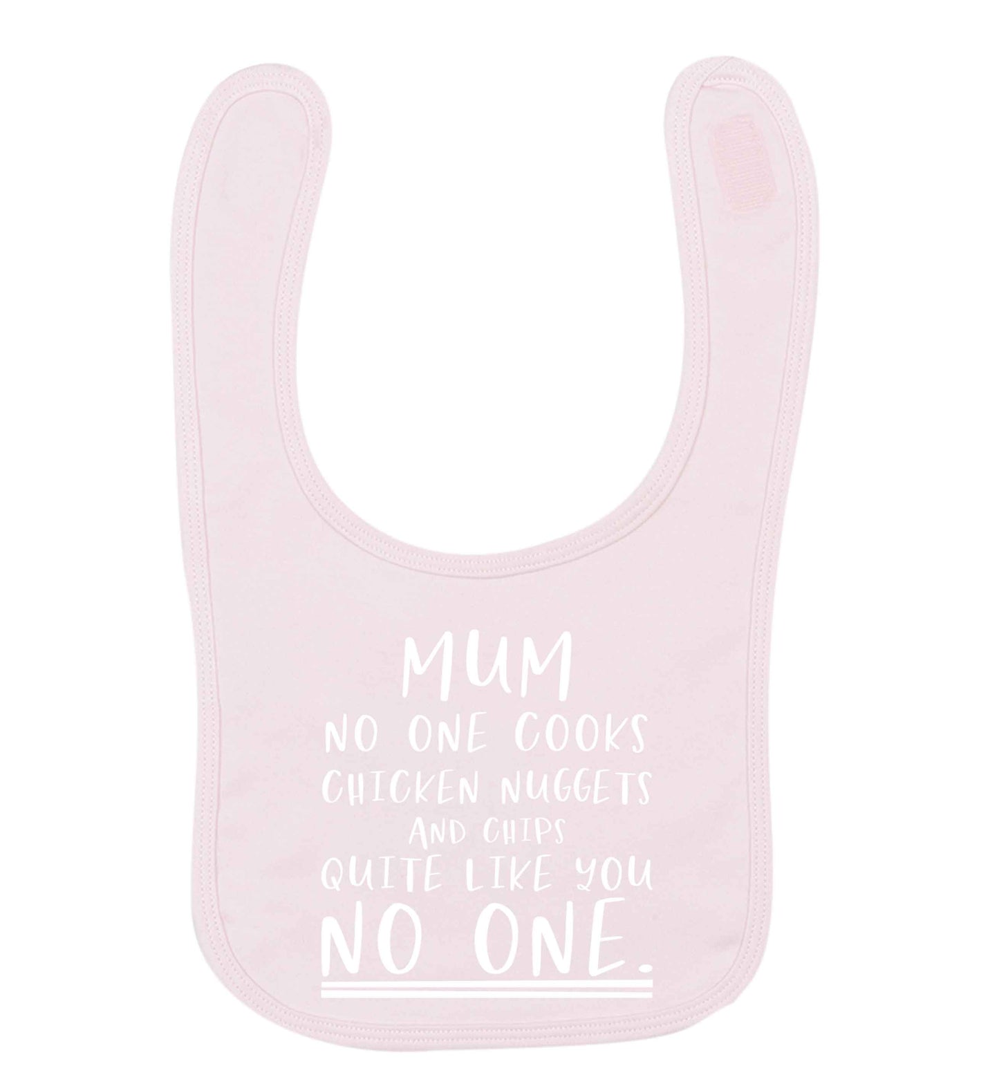 Super funny sassy gift for mother's day or birthday!  Mum no one cooks chicken nuggets and chips like you no one pale pink baby bib