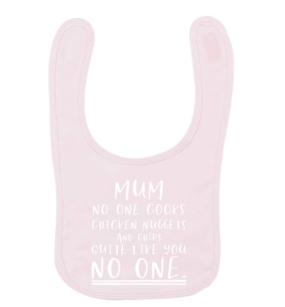 Super funny sassy gift for mother's day or birthday!  Mum no one cooks chicken nuggets and chips like you no one pale pink baby bib