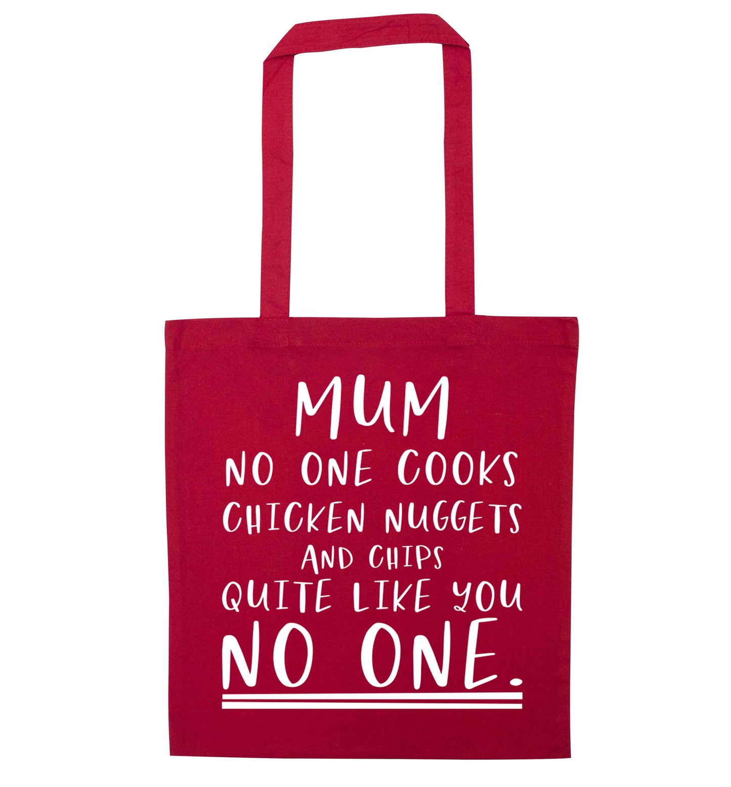 Super funny sassy gift for mother's day or birthday!  Mum no one cooks chicken nuggets and chips like you no one red tote bag
