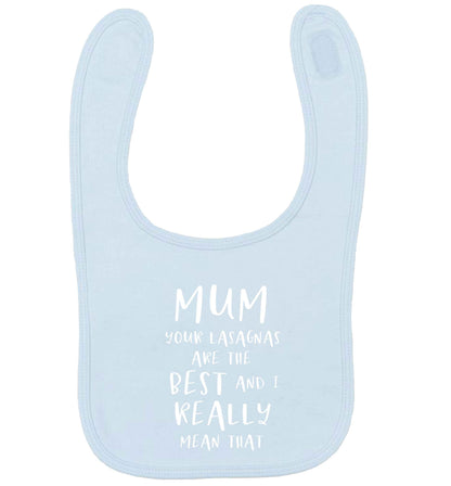 Funny gifts for your mum on mother's dayor her birthday! Mum your lasagnas are the best and I really mean that pale blue baby bib