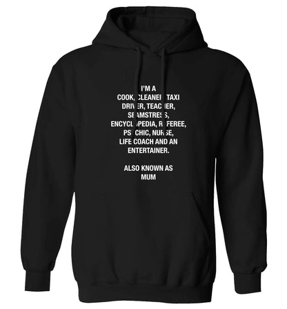 Funny gifts for your mum on mother's dayor her birthday! Mum, cook, cleaner, taxi driver, teacher, seamstress, encyclopedia, referee, psychic, nurse, life coach and entertainer adults unisex black hoodie 2XL