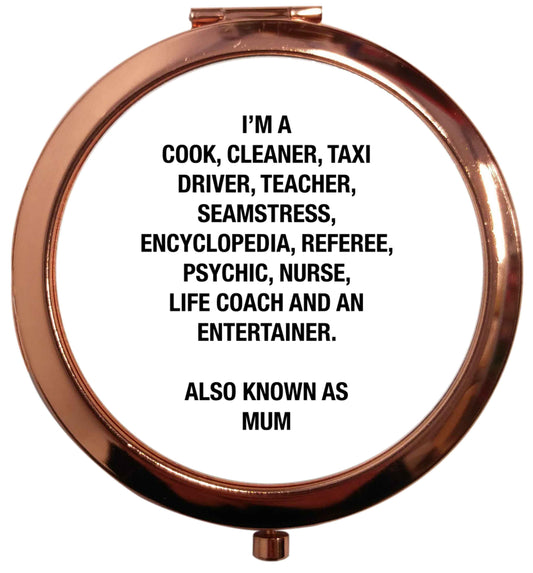 Funny gifts for your mum on mother's dayor her birthday! Mum, cook, cleaner, taxi driver, teacher, seamstress, encyclopedia, referee, psychic, nurse, life coach and entertainer rose gold circle pocket mirror