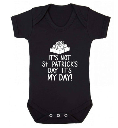 Funny gifts for your mum on mother's dayor her birthday! It's not St Patricks day it's my day baby vest black 18-24 months