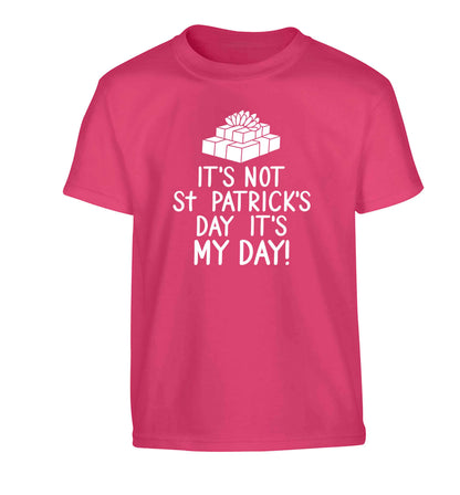 Funny gifts for your mum on mother's dayor her birthday! It's not St Patricks day it's my day Children's pink Tshirt 12-13 Years
