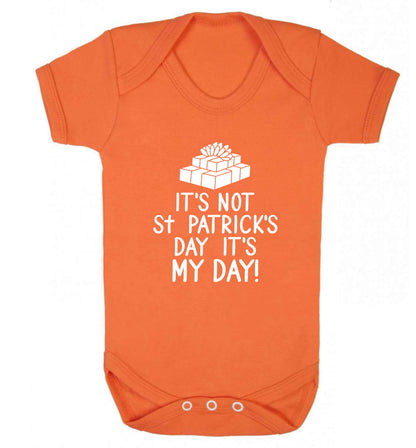 Funny gifts for your mum on mother's dayor her birthday! It's not St Patricks day it's my day baby vest orange 18-24 months