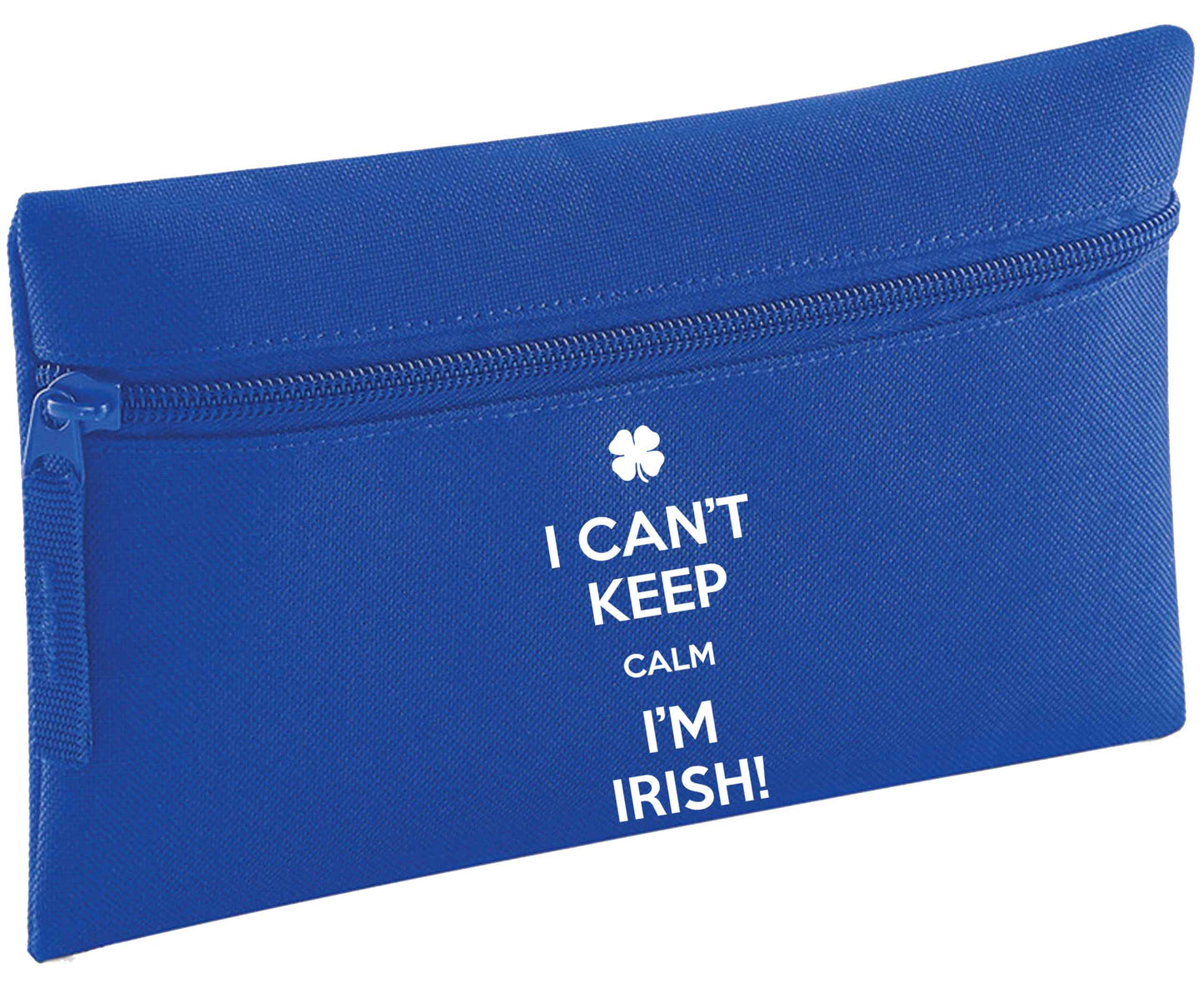 I can't keep calm I'm Irish | Pencil Case