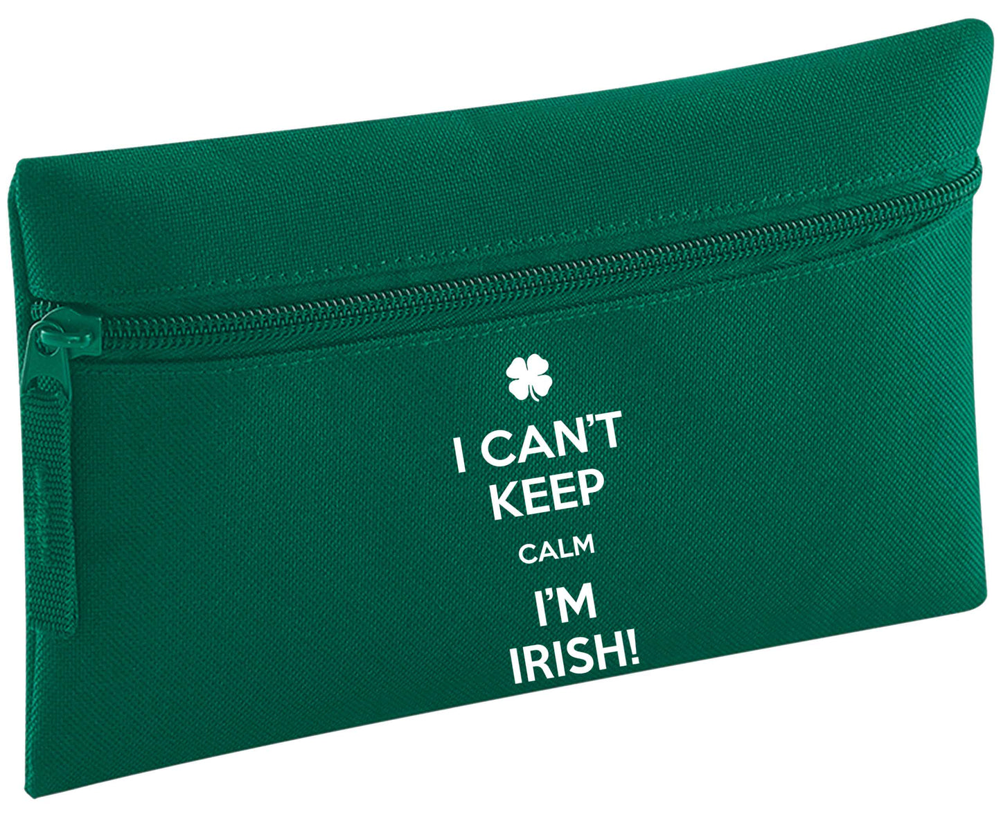I can't keep calm I'm Irish | Pencil Case