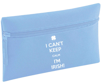I can't keep calm I'm Irish | Pencil Case