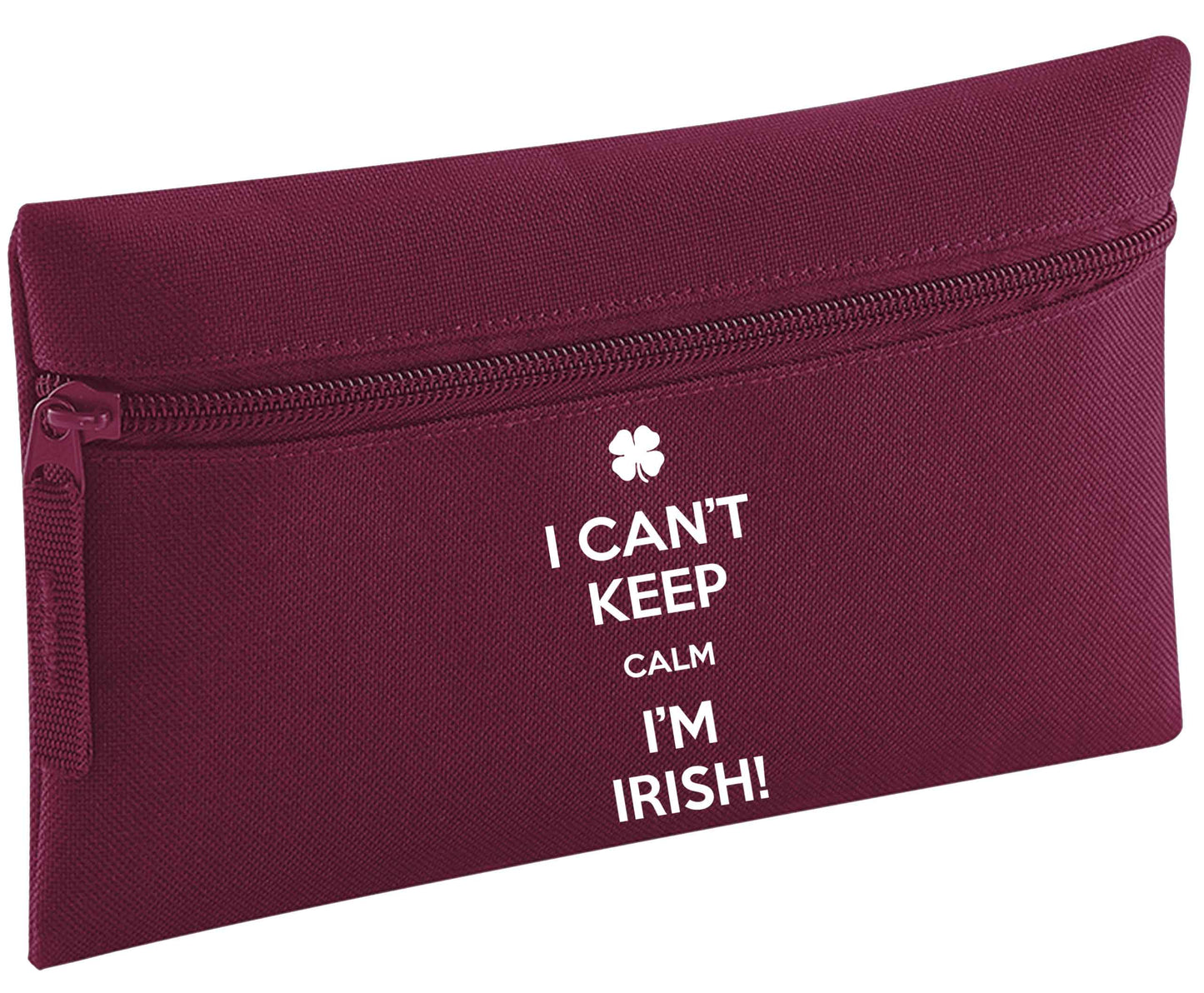 I can't keep calm I'm Irish | Pencil Case