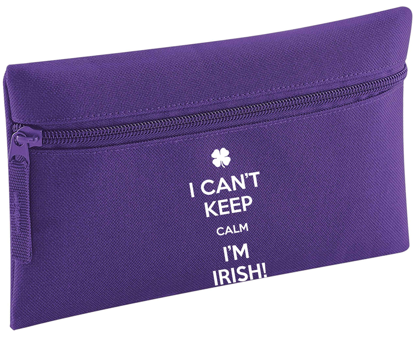 I can't keep calm I'm Irish | Pencil Case
