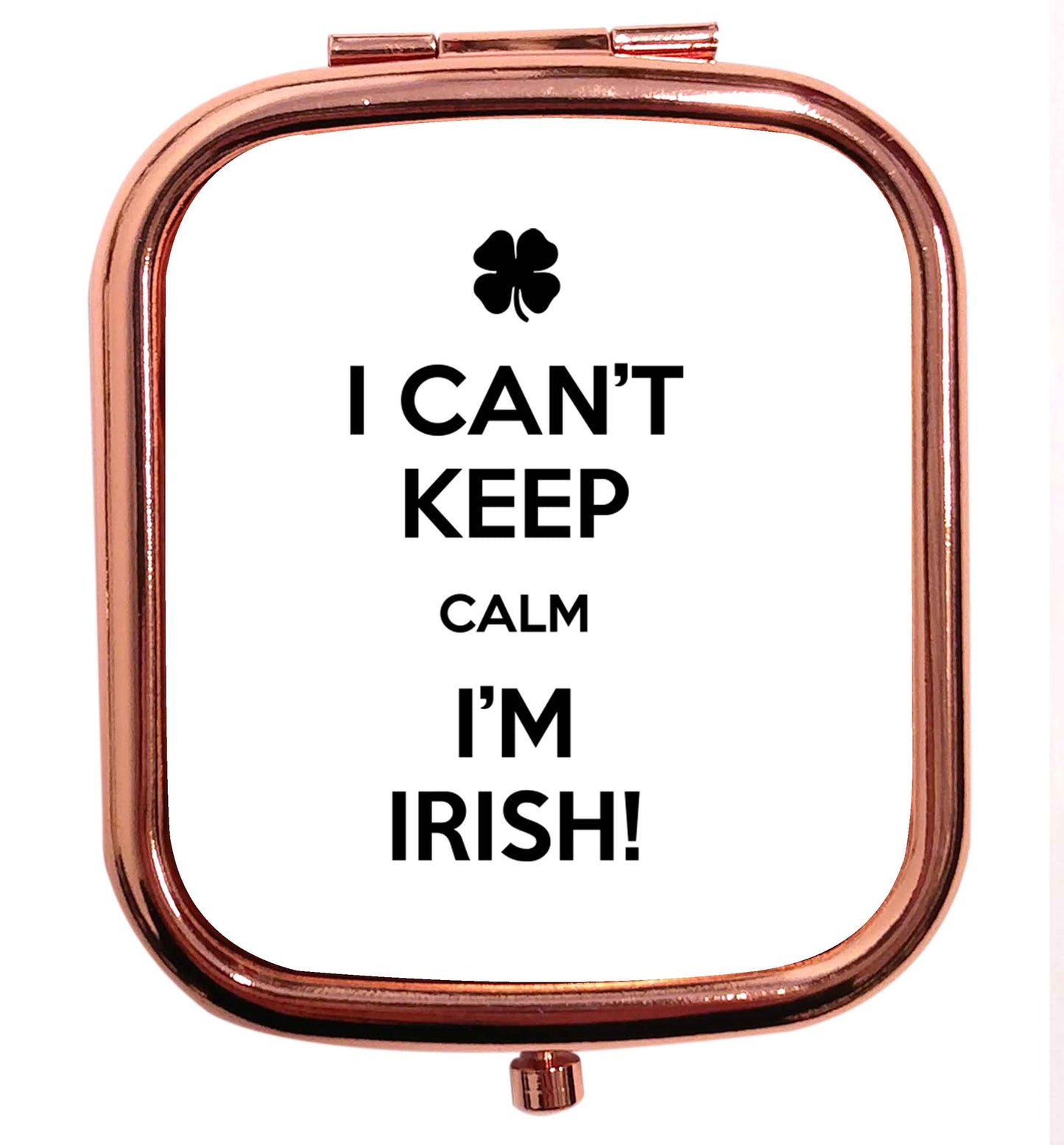 Funny gifts for your mum on mother's dayor her birthday! I can't keep calm I'm Irish rose gold square pocket mirror