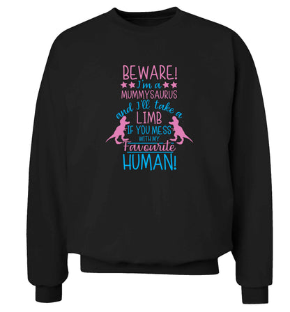 Perfect gift for any protective mummysaurus! Beware I'm a mummysaurus and I'll take a limb if you mess with my favourite human adult's unisex black sweater 2XL