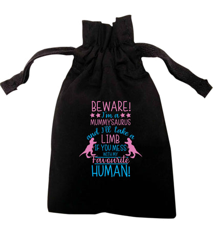 Beware I'm a mummysaurus and I'll take a limb if you mess with my favourite human | XS - L | Pouch / Drawstring bag / Sack | Organic Cotton | Bulk discounts available!