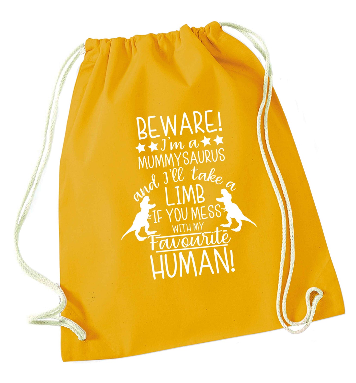 Perfect gift for any protective mummysaurus! Beware I'm a mummysaurus and I'll take a limb if you mess with my favourite human mustard drawstring bag