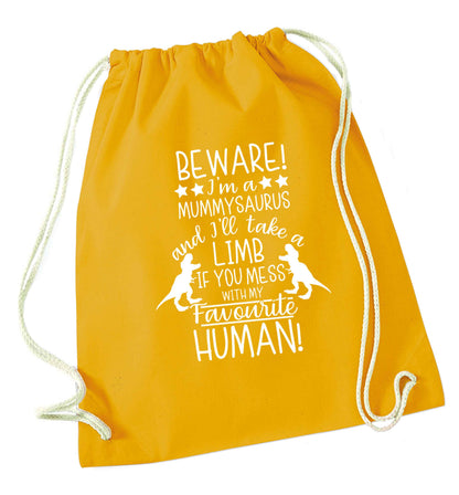 Perfect gift for any protective mummysaurus! Beware I'm a mummysaurus and I'll take a limb if you mess with my favourite human mustard drawstring bag