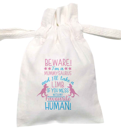 Beware I'm a mummysaurus and I'll take a limb if you mess with my favourite human | XS - L | Pouch / Drawstring bag / Sack | Organic Cotton | Bulk discounts available!