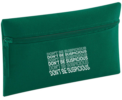 Don't be suspicious - 1 | Pencil Case