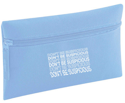 Don't be suspicious - 1 | Pencil Case
