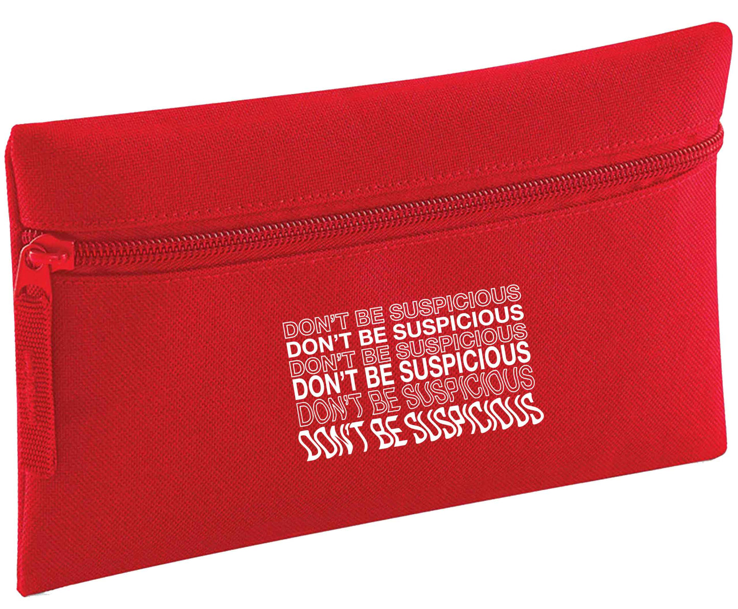 Don't be suspicious - 1 | Pencil Case
