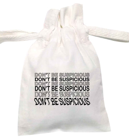 Don't be suspicious - 1 | XS - L | Pouch / Drawstring bag / Sack | Organic Cotton | Bulk discounts available!