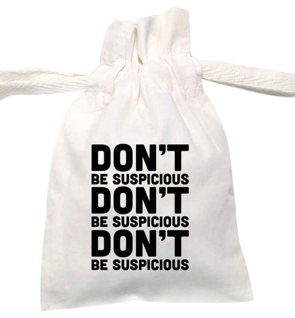 Don't be suspicious (design 2) | XS - L | Pouch / Drawstring bag / Sack | Organic Cotton | Bulk discounts available!