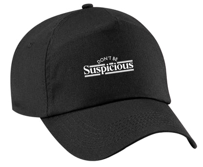 Don't be suspicious - design 3 | Baseball Cap