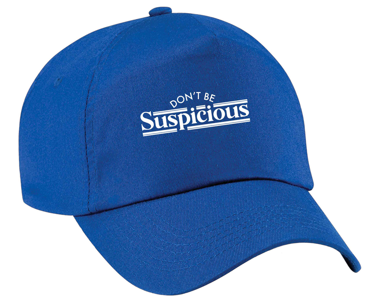 Don't be suspicious - design 3 | Baseball Cap
