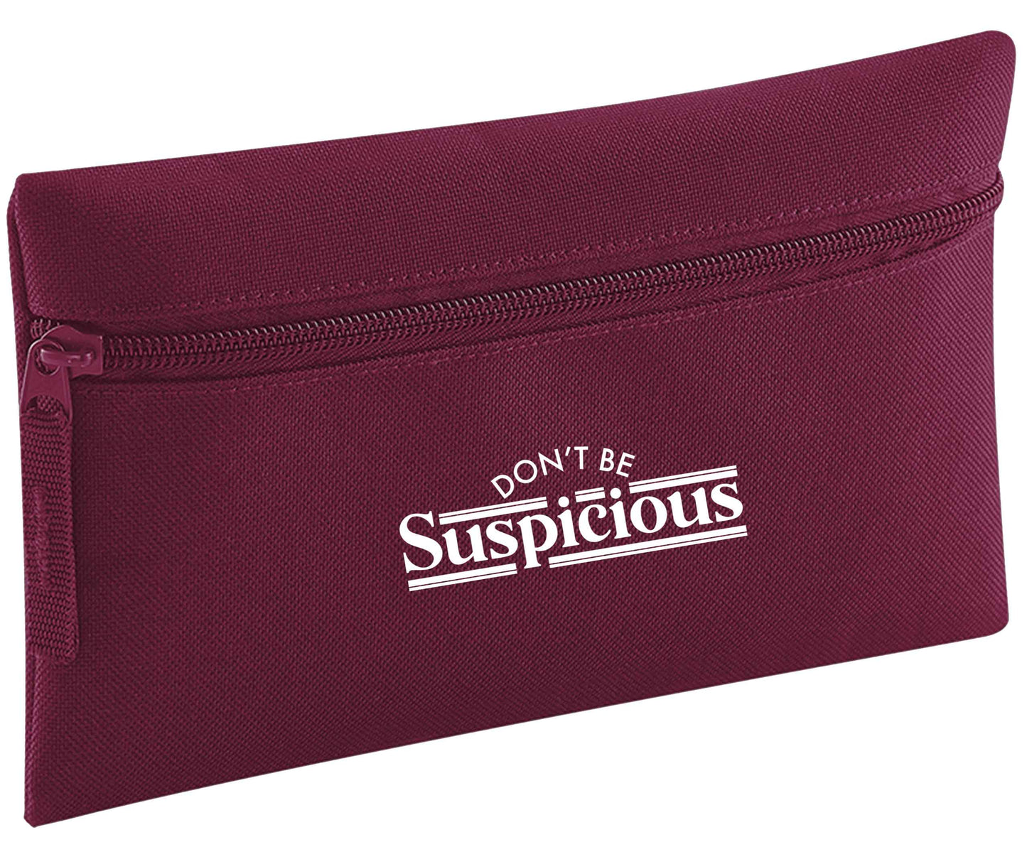 Don't be suspicious - design 3 | Pencil Case