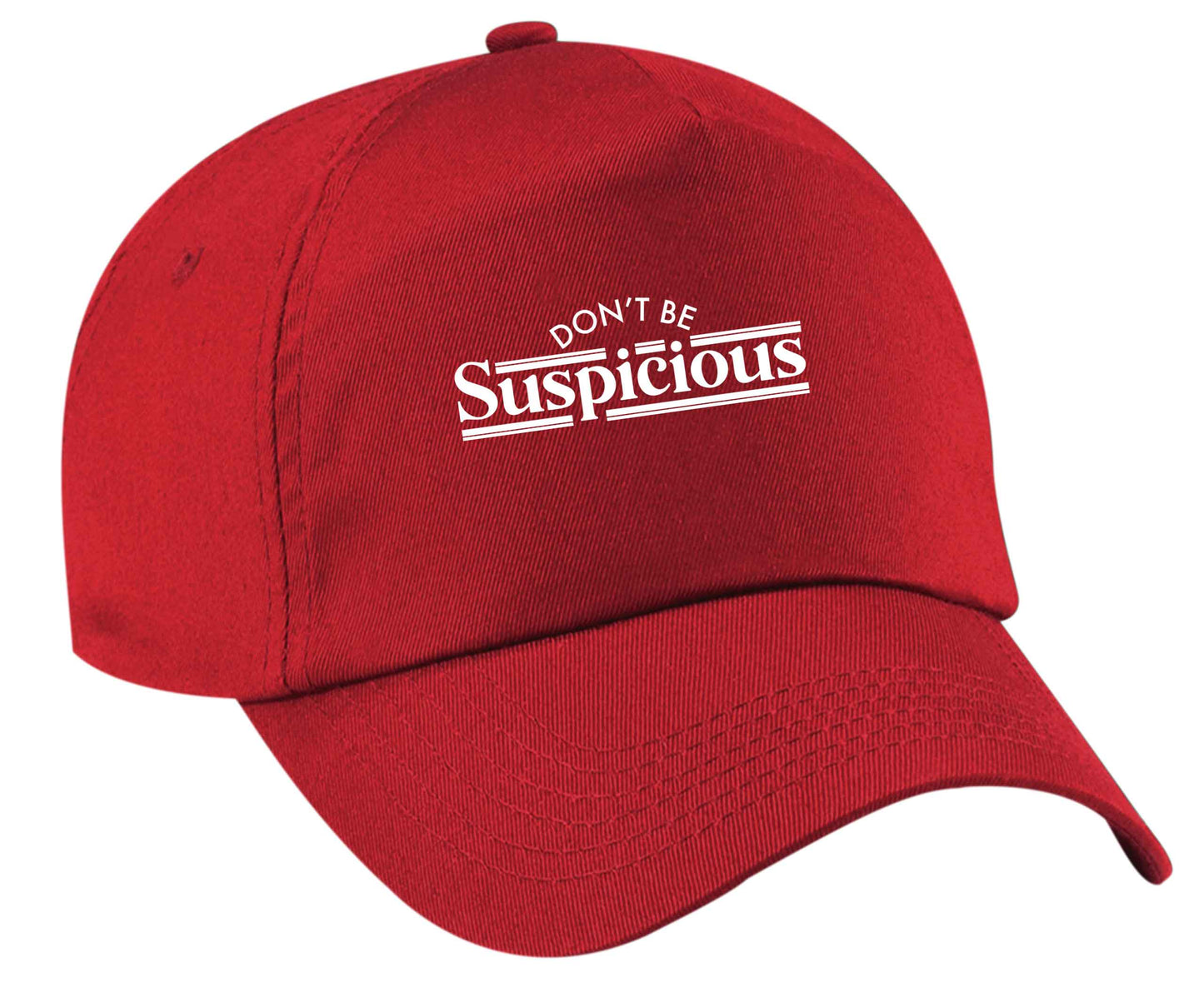 Don't be suspicious - design 3 | Baseball Cap