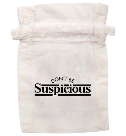 Don't be suspicious - design 3 | XS - L | Pouch / Drawstring bag / Sack | Organic Cotton | Bulk discounts available!