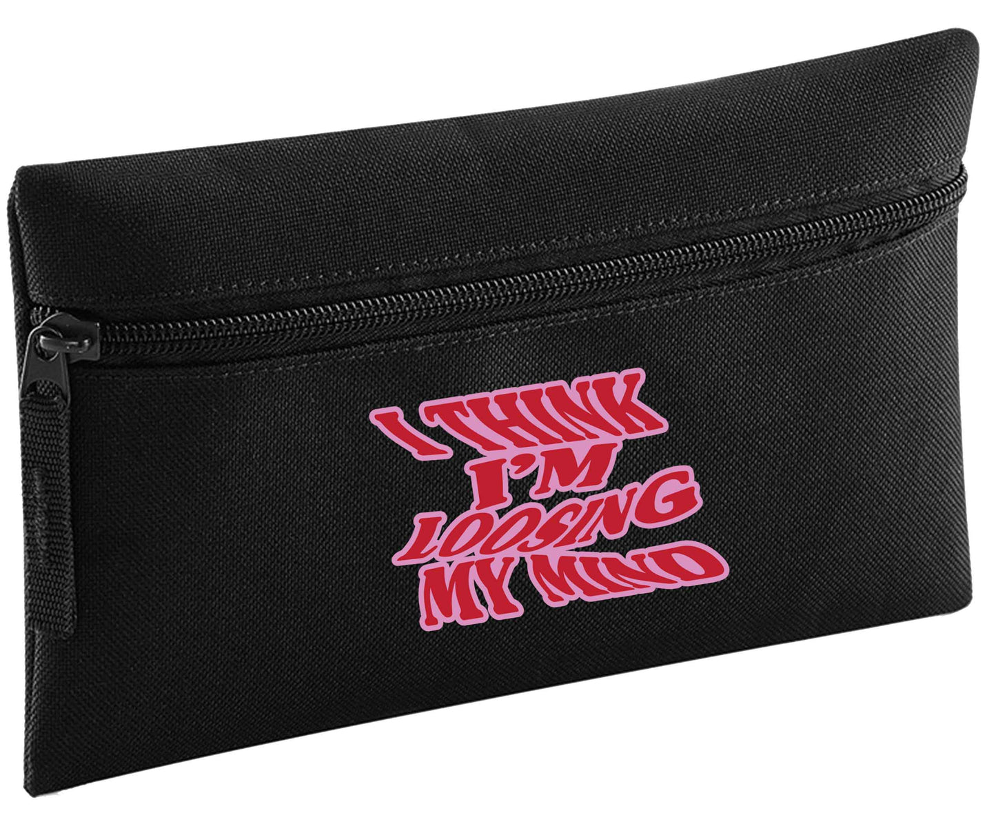 I think I'm loosing my mind | Pencil Case