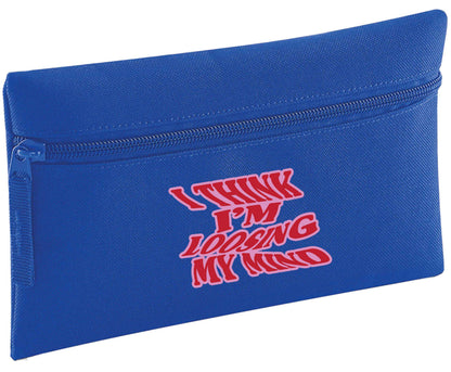 I think I'm loosing my mind | Pencil Case