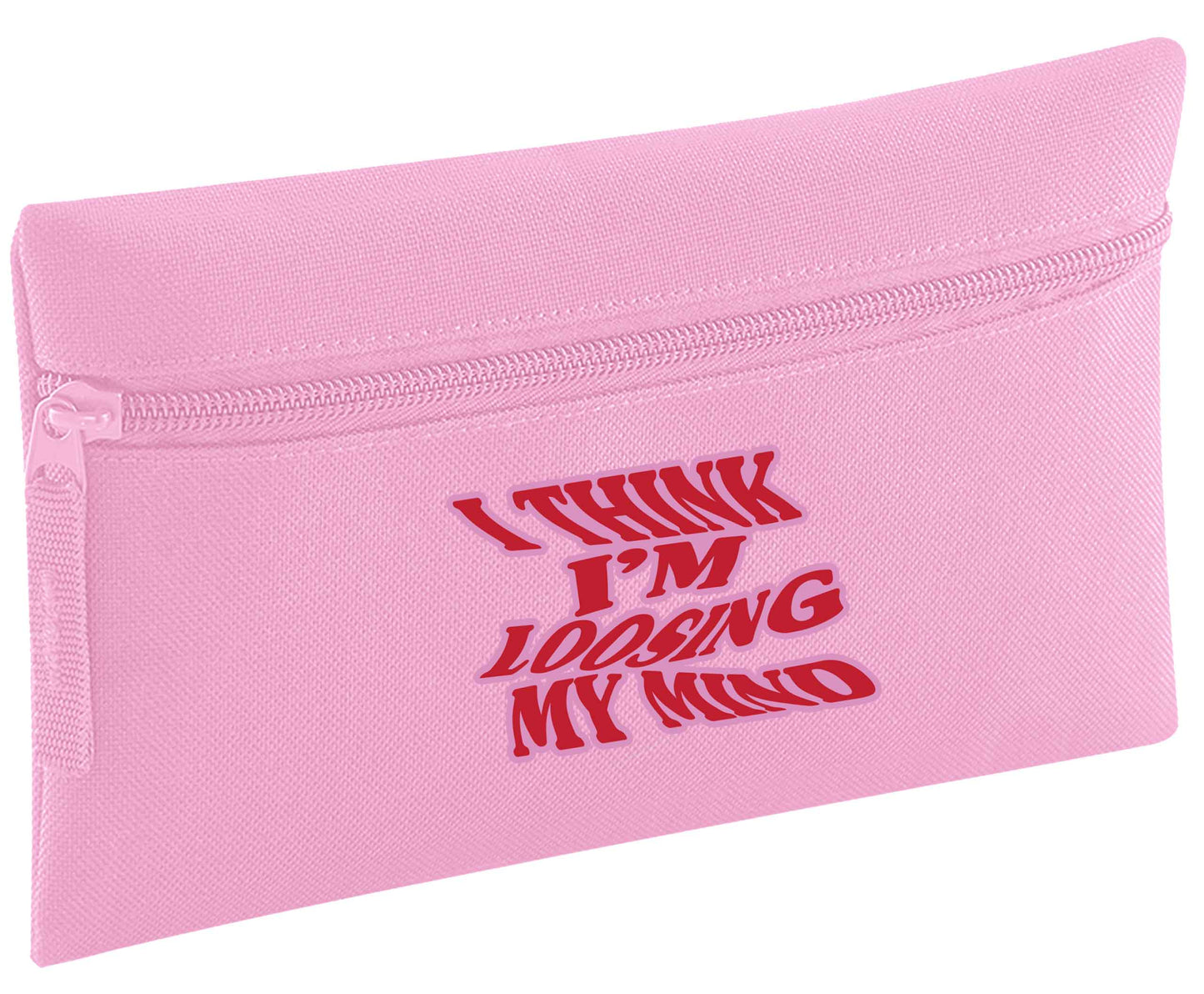 I think I'm loosing my mind | Pencil Case