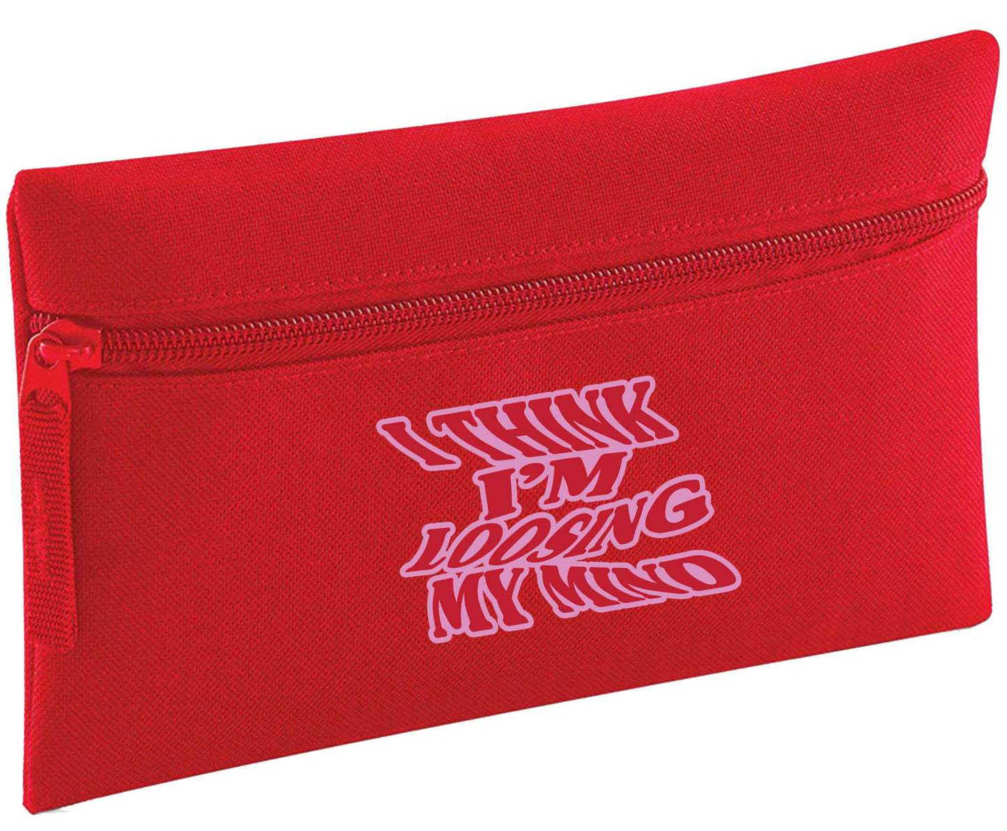I think I'm loosing my mind | Pencil Case