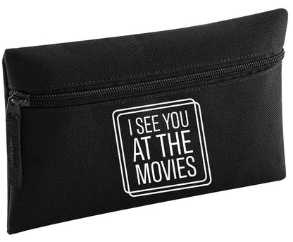 I see you at the movies | Pencil Case