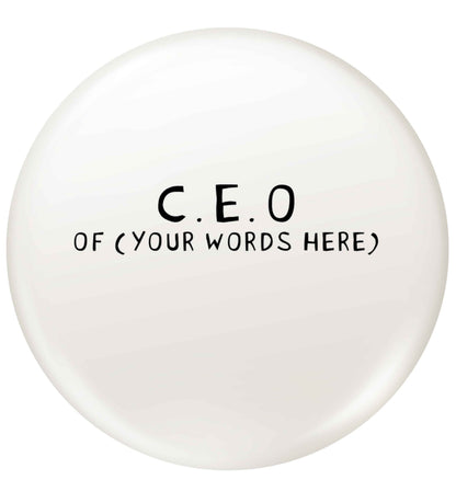 What are you president of? Personalise it here!  small 25mm Pin badge